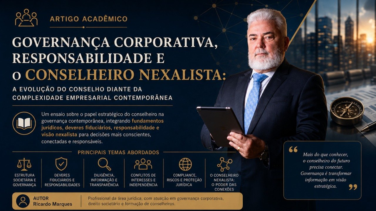 Artigo acadêmico de Ricardo Marques: Governança Corporativa, Responsabilidade e o Conselheiro Nexalista